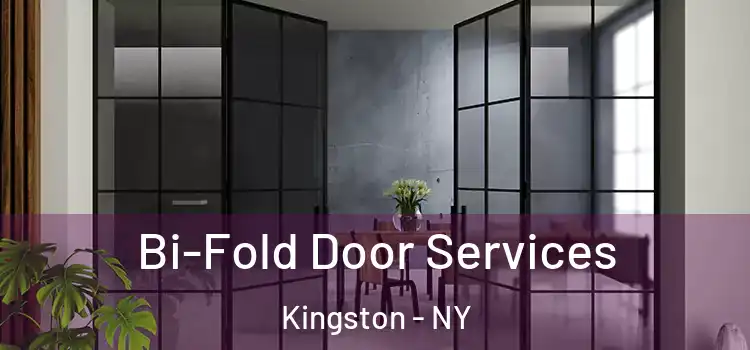 Bi-Fold Door Services Kingston - NY