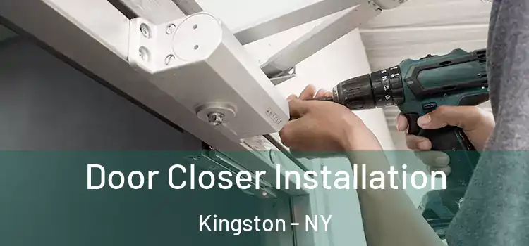 Door Closer Installation Kingston - NY