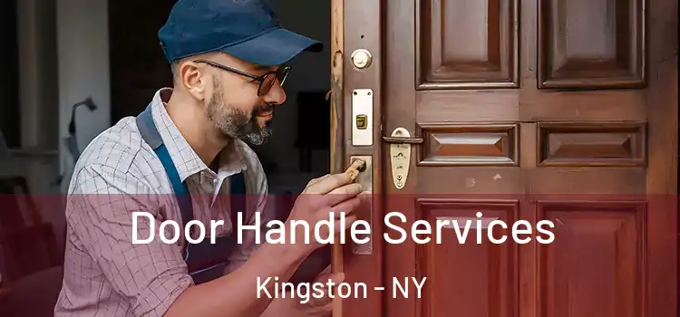 Door Handle Services Kingston - NY