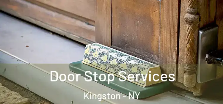 Door Stop Services Kingston - NY