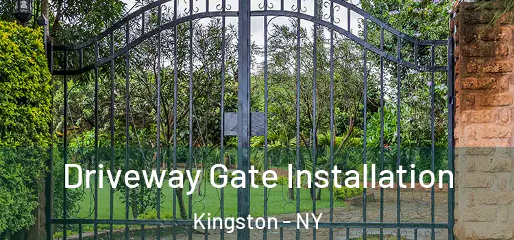 Driveway Gate Installation Kingston - NY