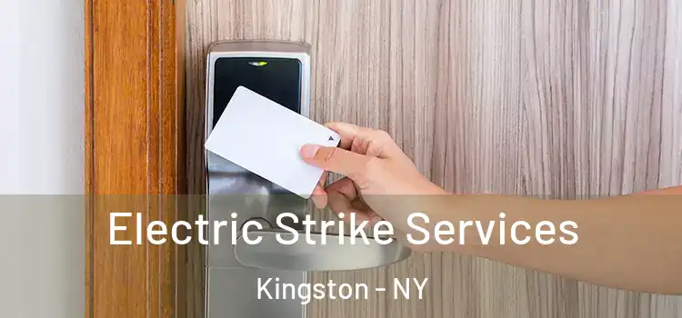 Electric Strike Services Kingston - NY