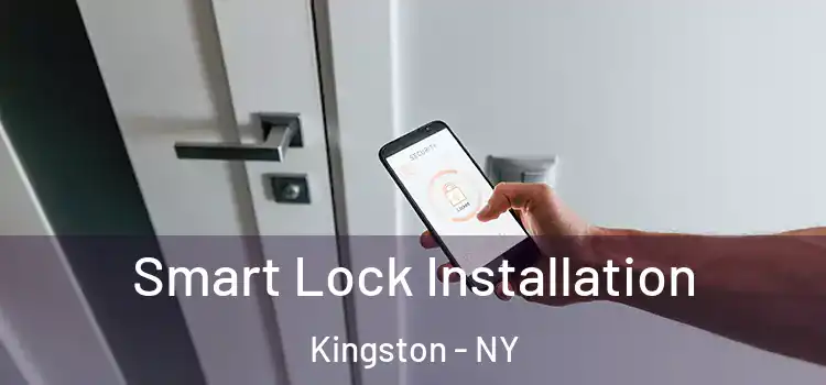 Smart Lock Installation Kingston - NY