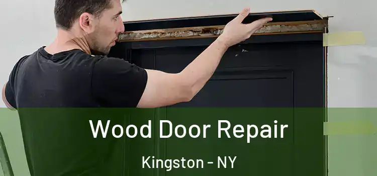 Wood Door Repair Kingston - NY